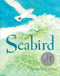 Seabird (A Newbery Honor Award Winner) by Holling C. Holling, 9780395266816