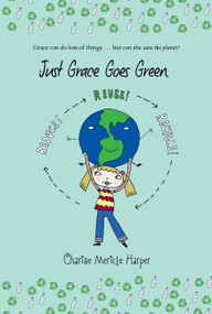 Just Grace Goes Green by Charise Mericle Harper, 9780547248219