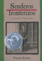Senderos Fronterizos (Breaking Through (Spanish Edition)) by Francisco Jiménez, 9780618226184