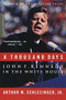 A Thousand Days (John F. Kennedy in the White House) by Arthur M. Schlesinger, 9780618219278