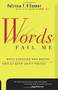 Words Fail Me (What Everyone Who Writes Should Know about Writing) by Patricia T. O'Conner, 9780156010870