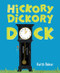 Hickory Dickory Dock by Keith Baker, Keith Baker, 9780152058180
