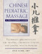 Chinese Pediatric Massage (A Practitioner's Guide) by Kyle Cline, 9780892818426