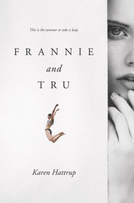 Frannie and Tru by Karen Hattrup, 9780062410207