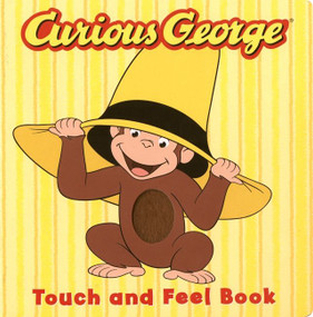 Curious George Touch & Feel by H. A. Rey, Editors of Houghton Mifflin Co., 9780618605873
