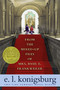 From the Mixed-up Files of Mrs. Basil E. Frankweiler by E.L. Konigsburg, E.L. Konigsburg, 9781416949756