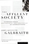 The Affluent Society by John Kenneth Galbraith, 9780395925003