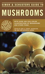 Simon & Schuster's Guide to Mushrooms by Gary H. Lincoff, 9780671428495