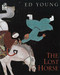 The Lost Horse (A Chinese Folktale) by Ed Young, Tracey Adams, 9780152050238
