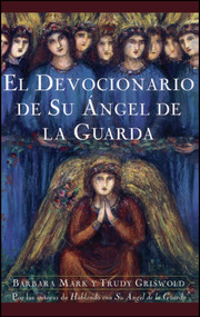 El devocionario de su angel de la guarda (Spanish Edition) by Trudy Griswold, Barbara Mark, 9780684852607