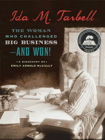 Ida M. Tarbell (The Woman Who Challenged Big Business--and Won!) by Emily Arnold McCully, 9780547290928