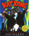 Kat Kong (digest) by Dav Pilkey, 9780152049508