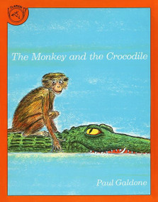 The Monkey and the Crocodile (A Jataka Tale from India) by Joanna C. Galdone, 9780899195247
