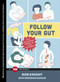Follow Your Gut (The Enormous Impact of Tiny Microbes) by Rob Knight, Brendan Buhler, 9781476784748