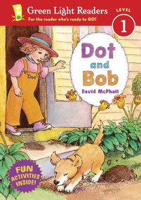 Dot and Bob by David McPhail, David McPhail, 9780152065416