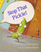 Stop That Pickle! by Peter Armour, 9780618548897