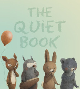 The Quiet Book Padded by Deborah Underwood, Renata Liwska, 9780544056671