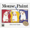 Mouse Paint by Ellen Stoll Walsh, 9780152560263