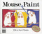 Mouse Paint by Ellen Stoll Walsh, 9780152560263