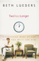 Two Days Longer (Discovering More of God as You Wait For Him) by Beth Lueders, 9781582294902