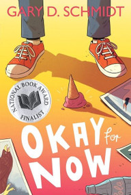Okay for Now (A National Book Award Winner) by Gary D. Schmidt, 9780544022805