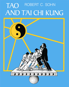 Tao and T'ai Chi Kung by Robert C. Sohn, 9780892812172