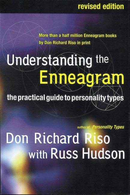 Understanding The Enneagram (The Practical Guide to Personality Types) by Don Richard Riso, 9780618004157