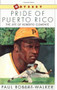 Pride of Puerto Rico (The Life of Roberto Clemente) by Paul Robert Walker, 9780152634209