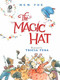 The Magic Hat by Mem Fox, Tricia Tusa, 9780152057152