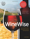 WineWise, Second Edition by Steven Kolpan, Michael A Weiss, Brian H Smith, Culinary Institute of America, 9780544334625