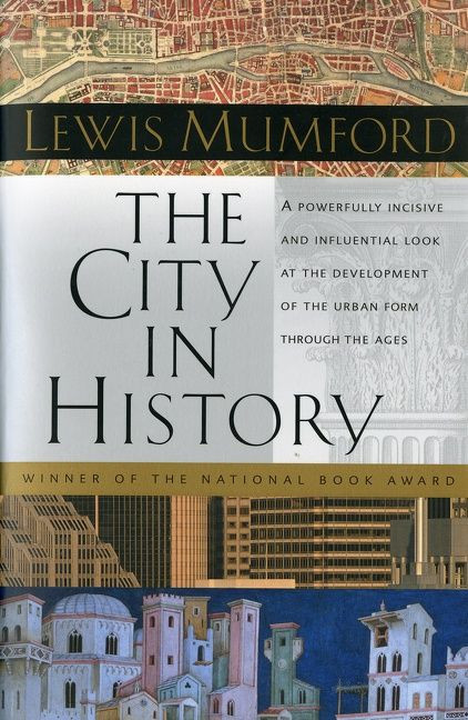 The City In History (Its Origins, Its Transformations, and Its Prospects) by Lewis Mumford, 9780156180351