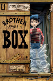 Brother from a Box by Evan Kuhlman, Iacopo Bruno, 9781442426580