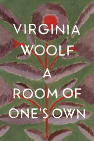 A Room Of One's Own (The Virginia Woolf Library Authorized Edition) by Virginia Woolf, 9780156787338