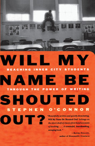 Will My Name Be Shouted Out by Stephen O'Connor, 9780684832104