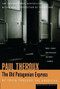 The Old Patagonian Express (By Train Through the Americas) by Paul Theroux, 9780395521052