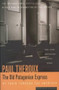 The Old Patagonian Express (By Train Through the Americas) by Paul Theroux, 9780395521052