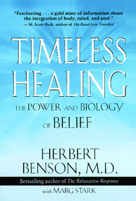 Timeless Healing by Herbert Benson, Marg Stark, 9780684831466
