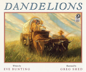 Dandelions by Eve Bunting, Greg Shed, 9780152024079