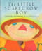 The Little Scarecrow Boy - 9780060778910 by Margaret Wise Brown, David Diaz, 9780060778910