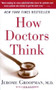 How Doctors Think by Jerome Groopman, 9780547053646
