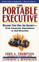 Portable Executive (Building Your Own Job Security - From Corporate Dependence to Self-Direction) by John A. Thompson, Catharine A. Henningsen, 9780684818917