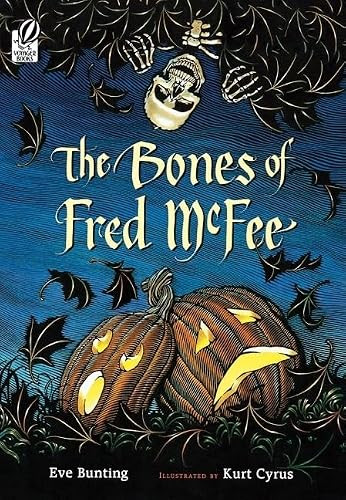 The Bones of Fred Mcfee by Eve Bunting, Kurt Cyrus, 9780152054236
