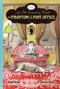 The Phantom of the Post Office by Kate Klise, M. Sarah Klise, 9780544022812
