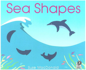 Sea Shapes by Suse MacDonald, 9780152017002