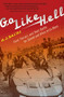 Go Like Hell (Ford, Ferrari, and Their Battle for Speed and Glory at Le Mans) by A. J. Baime, 9780547336053