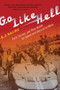 Go Like Hell (Ford, Ferrari, and Their Battle for Speed and Glory at Le Mans) by A. J. Baime, 9780547336053