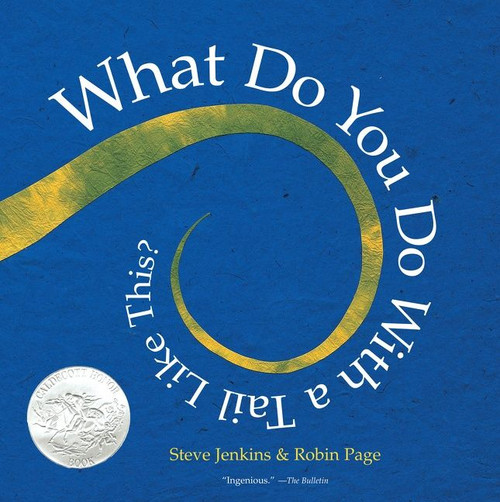 What Do You Do with a Tail Like This? (A Caldecott Honor Award Winner) - 9780618997138 by Steve Jenkins, Robin Page, Steve Jenkins, Carlos Calvo, 9780618997138