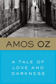 A Tale Of Love And Darkness by Amos Oz, Nicholas de Lange, 9780156032520