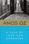 A Tale Of Love And Darkness by Amos Oz, Nicholas de Lange, 9780156032520