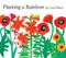Planting a Rainbow Lap by Lois Ehlert, Lois Ehlert, 9780152063047